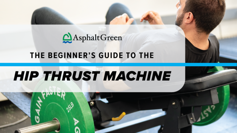 The Beginner’s Guide to the Hip Thrust Machine