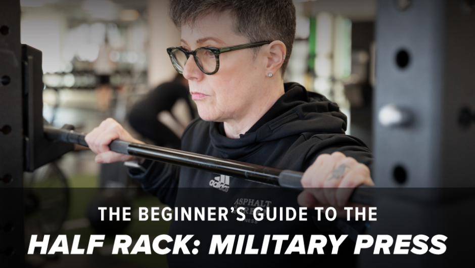 The Beginner’s Guide to the Half Rack: Military Press